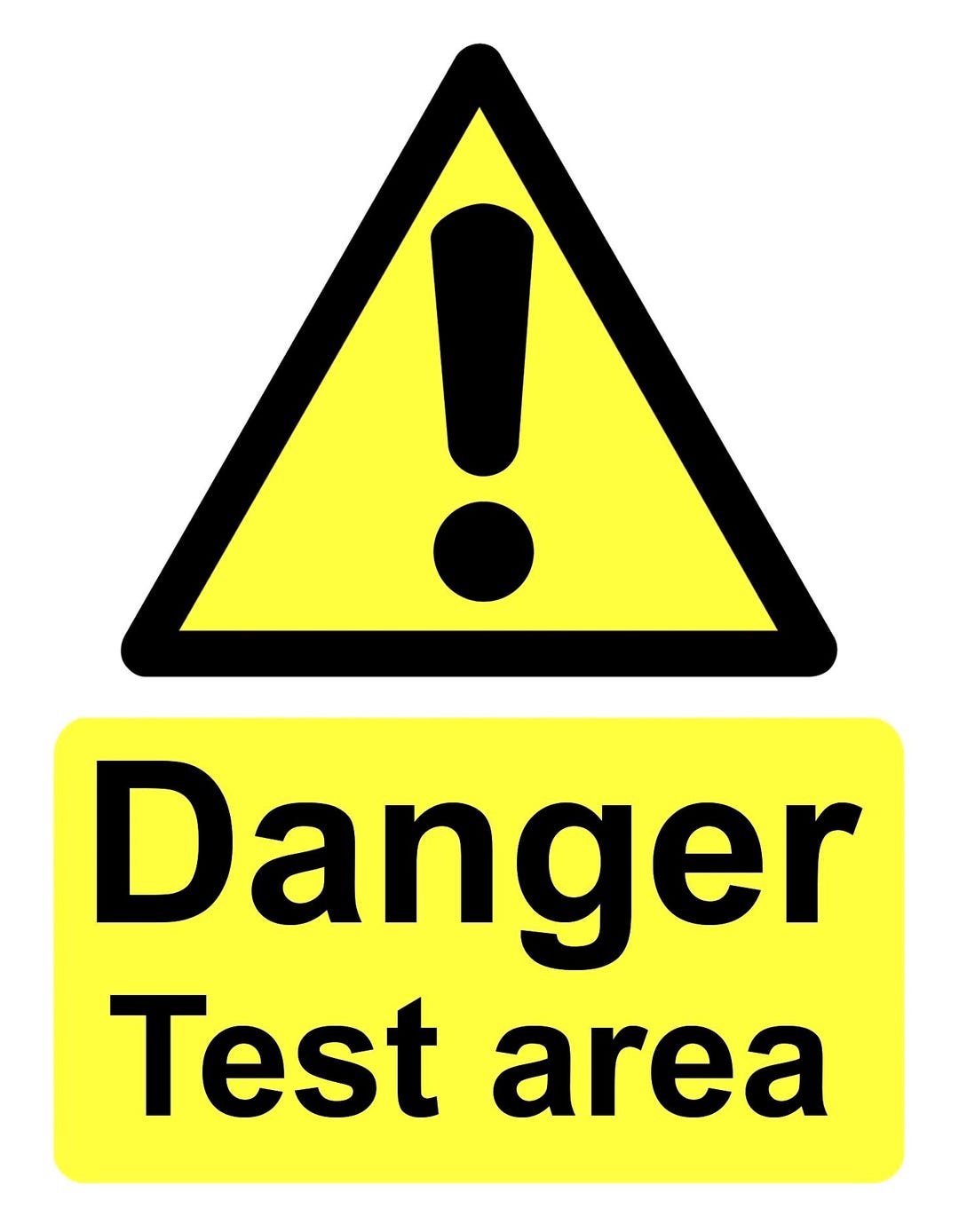 Danger Test Area Yellow Warning Caution Hazard Health & Safety Notice ...