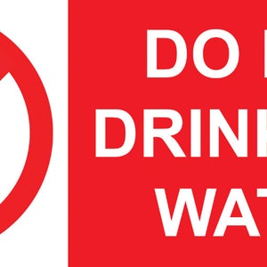 Let op Waarschuwingsbordje Drink het water niet, niet om te drinken Zelfklevende sticker sticker sticker 165 mm x 65 mm (16,5 cm x 6,5 cm)