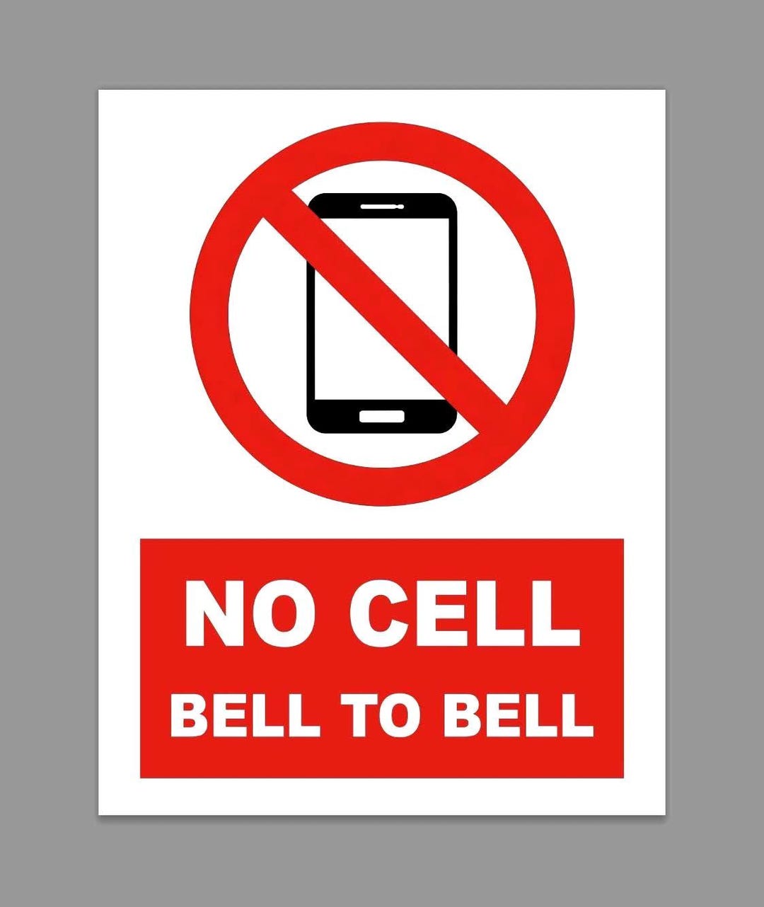 No Cell Bell to Bell No Cell Phones Allowed Class School Not Allowed ...