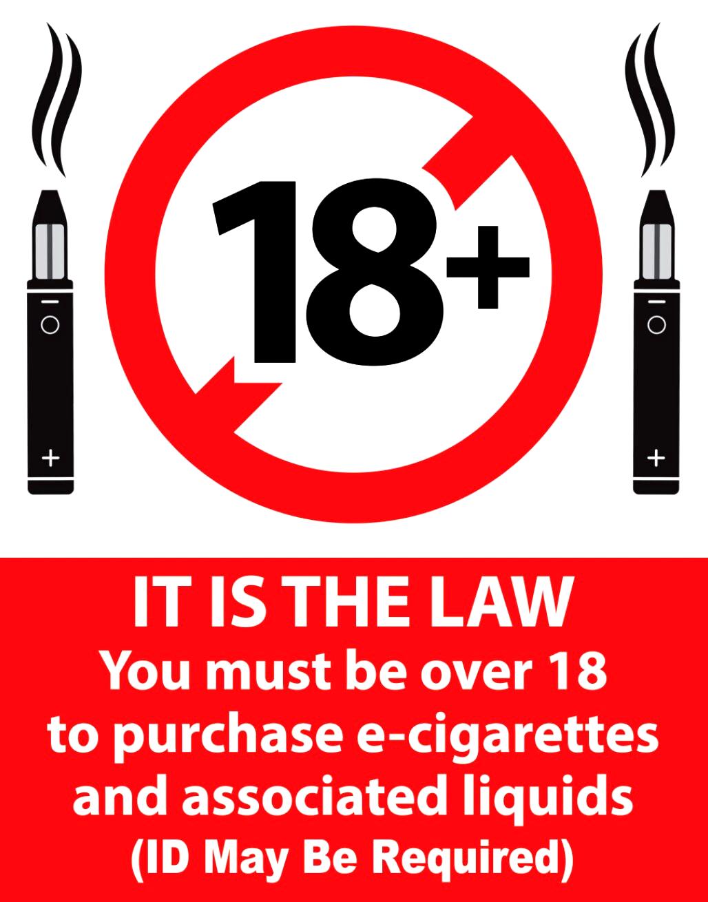 E-cigarettes E Cigarettes Vaping Liquids Can Only Be Purchased by Age 18 +  Plus Warning Notice Sign Retail Shop Adhesive Sticker Decal Sign - Etsy