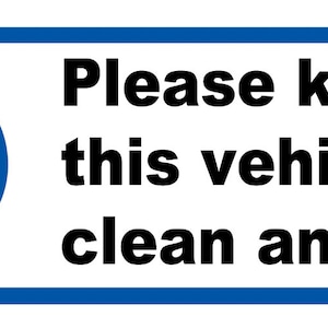 Warning Please Keep This Vehicle Clean and Tidy Car Hire Taxi Coach Business Notice Sign Door Window Self Adhesive Gloss Sticker Decal