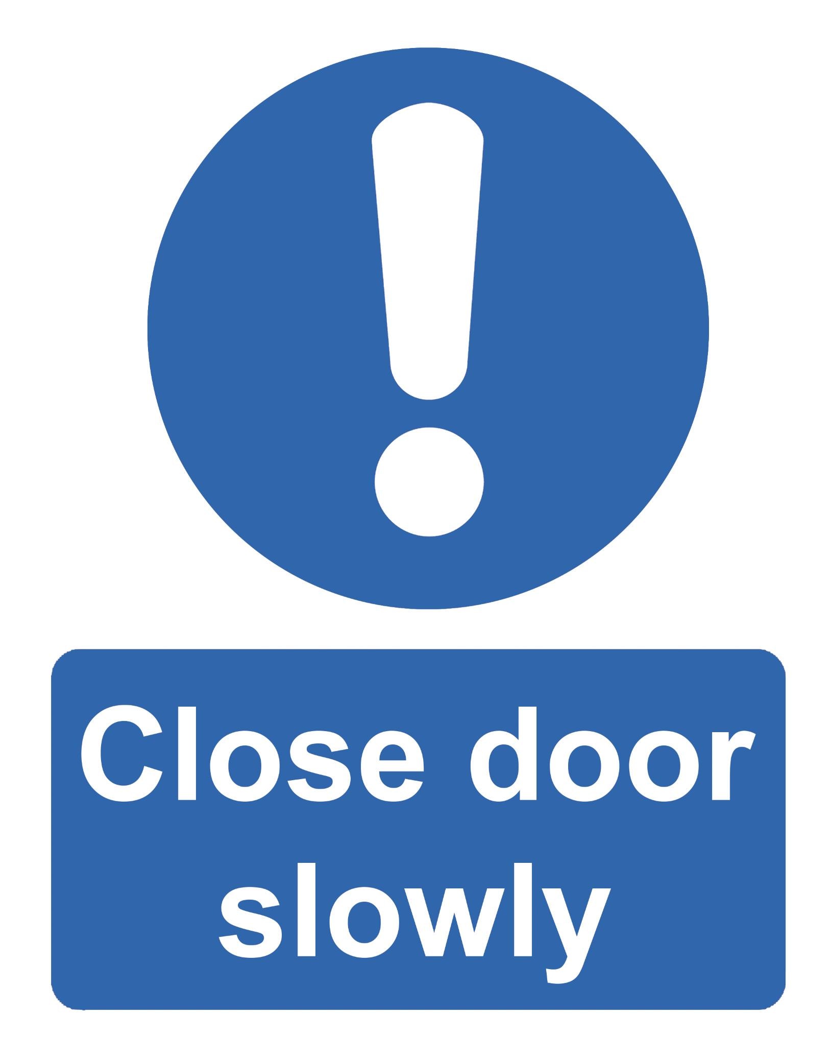 Close Door Slowly Warning Health & Safety Office Business Retail Shop ...