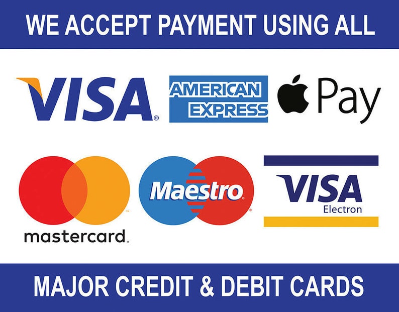 May include: A blue and white sign with the text "WE ACCEPT PAYMENT USING ALL" in white. The sign shows various logos for credit cards and payment methods, including Visa, Mastercard, American Express, Maestro, Apple Pay, and Visa Electron.
