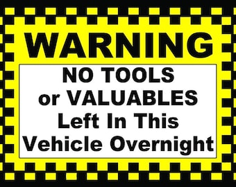 No Tools Or Items Of Value Stored In Vehicle Overnight Sign - Foto 3