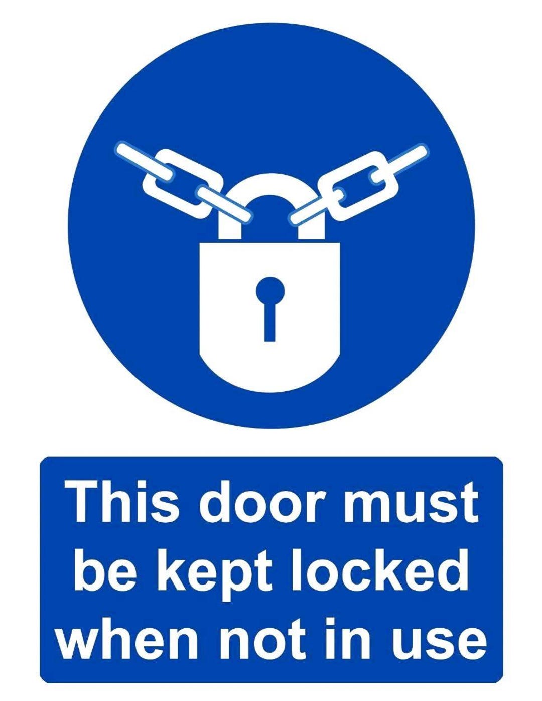 This Door Must Be Kept Locked When Not in Use Health & Safety Business ...