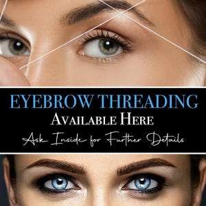 Op de afbeelding: Afbeelding ter promotie van wenkbrauwthreading-diensten. De afbeelding toont een close-up van de ogen en wenkbrauwen van een persoon, met threading-draden op hun plaats. Tekst op de afbeelding luidt: "EYEBROW THREADING AVAILABLE HERE. Ask Inside for Further Details."