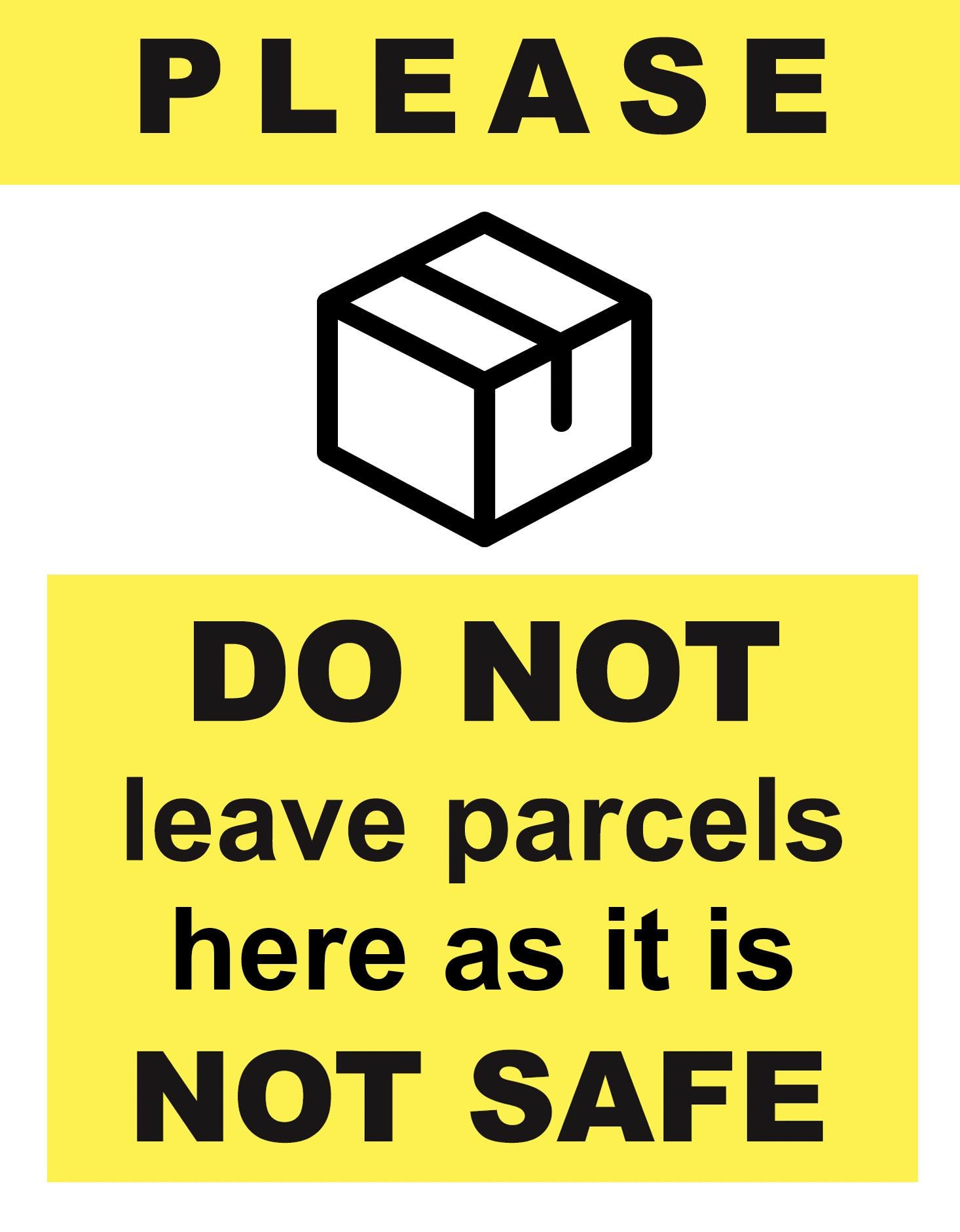Do Not Leave Parcel Here Not Safe Sign Notice Business Office Home ...