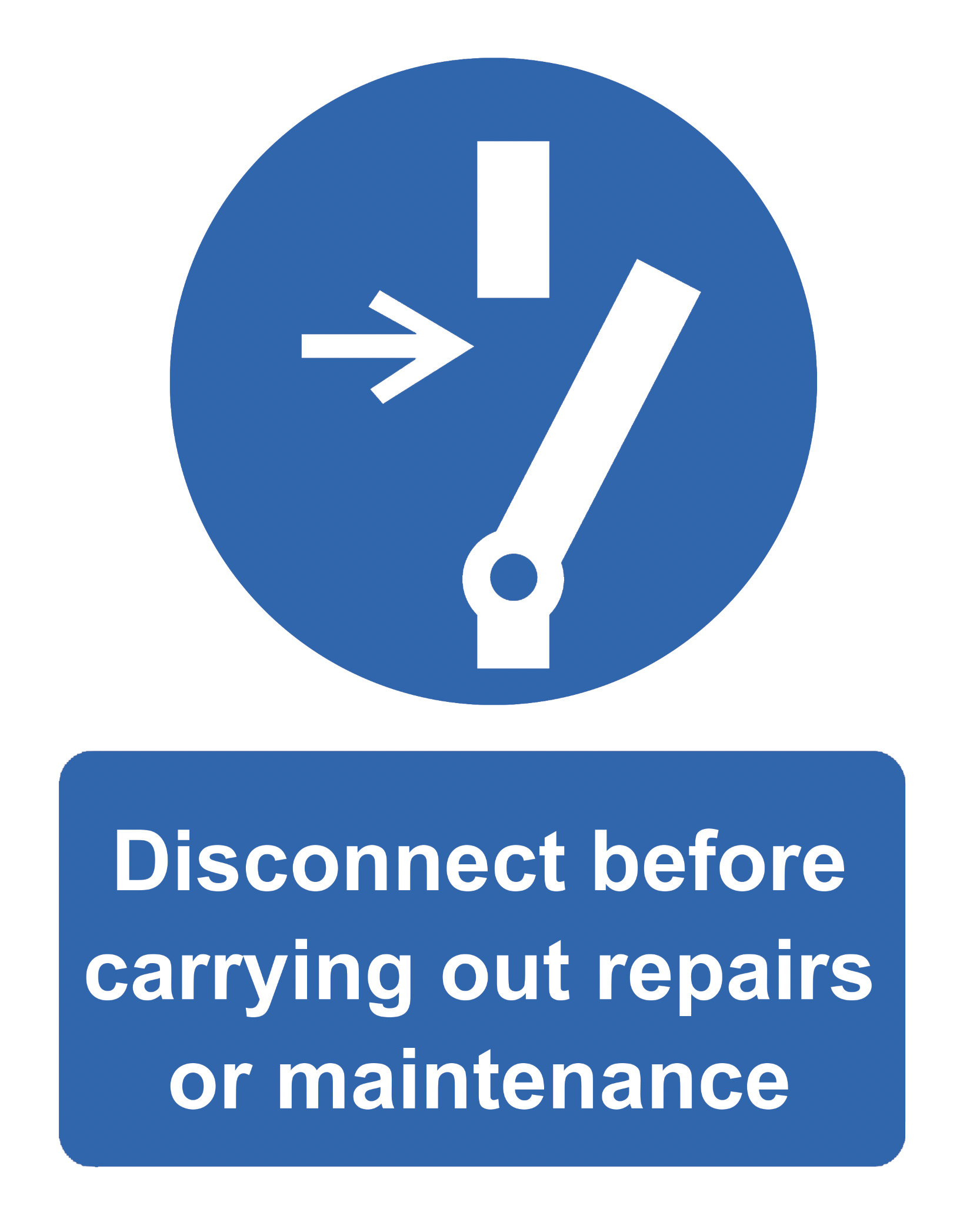 Disconnect Before Carrying Out Repairs or Maintenance Blue Mandatory ...