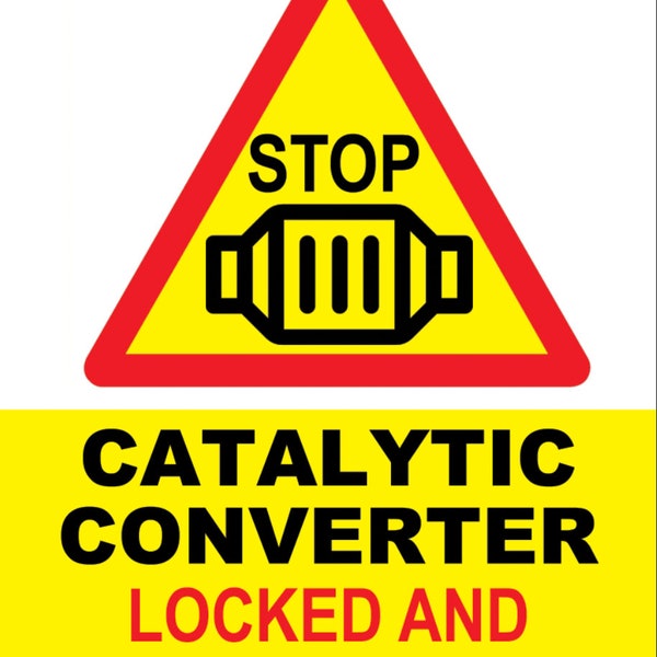 Catalyic Converter Locked & Security Coded Warning Notice Sign Signage External Grade Sticker Decal for Protection Against Theft Car Vehicle