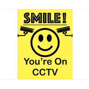 Smile Smiley Face You're on CCTV Warning Yellow Notice Sign Self ...