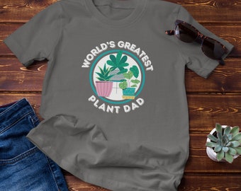 Plant Dad T-Shirt: World's Greatest Gardener Gift