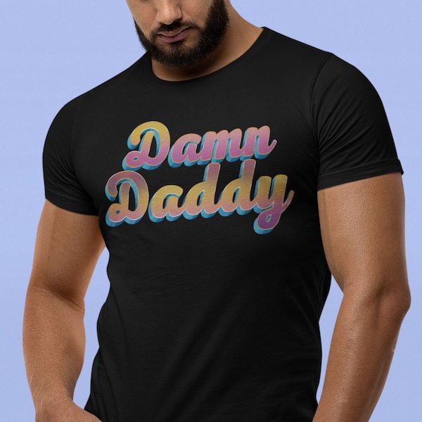 Damn Daddy Shirt, Gay Daddy Tshirt, LGBTQ Funny shirt, LGBT Gay shirt, Funny Gay shirt, Gay Bear lover Tshirt