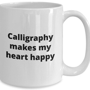 Regalo de caligrafía, pasatiempo feliz, taza de café divertida, artista de caligrafía, regalo de cumpleaños, calígrafo de amor, Navidad, escritor, regalo para compañero de trabajo