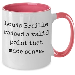Dactylographe en braille, mug drôle, citation Louis Braille, éducation, enseignant, étudiants, anniversaire, remise des diplômes, nouvel emploi, décoration de dortoir