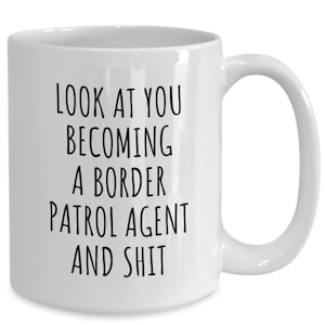Border Patrol gift, Border patrol agent mug, Border immigration, CBP, Thank you,  New job, Co worker, Birthday, Graduation, Dad fathers day