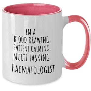 Haematologist, Doctor, Blood specialist, Blood disorders, Nurse, Blood tech, Appreciation, New job, Thankyou gift, Graduation, Coworker mug