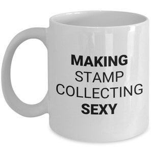 Philately, Stamp Collecting, Funny Coffee Mug, Stamp Collector, Philatelic Stamp Collecting, Making Stamp Collecting Fun, Dad gift, Grandpa