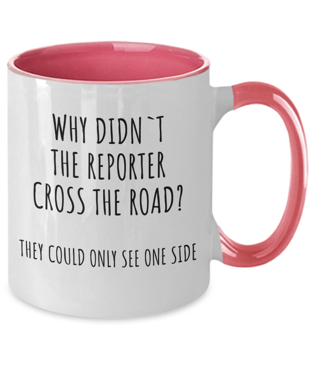 Reporter, Funny Joke, News Media, Writer, Journalist, Funny Coffee Mug