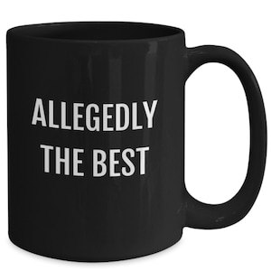 Lawyer gifts for men, Funny lawyer mug, Allegedly the best, Attorney gift, Office Gift, Promotion, Court reporter, Gift for coworker, Dad