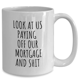 Look at you paying off mortgage, House loan paid off cup, Mortgage Payoff, Paid in Full, Debt Free, We own it, Retirement gift, Mom and Dad