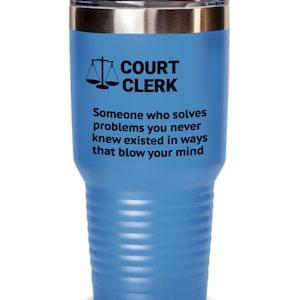 Court clerk, Courtroom clerk tumbler, Funny courtroom clerk gift, Court clerk, Law clerk, Tumbler, Legal assistant, Birthday, Graduation