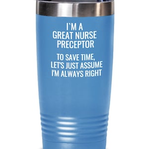 Nurse preceptor gift, Preceptor Tumbler, Nurse preceptor thank you, New nurse, Nurse manager, Mentor gift, Birthday, Coworker water tumbler