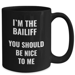 Funny bailiff mug, Judge gifts, Bailiff retirement gift, Courthouse gift, Bailiff thank you gift, Peace officer, Deputy sheriff, Birthday
