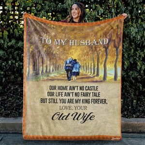To My Husband, Our Home Ain&#39;t No, Old Wife, Customized Blanket, Personalized Name, Gifts For Husband From Wife, Sherpa Fleece Blanket