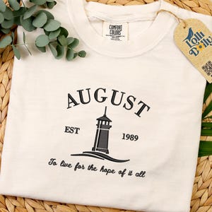 August Lighthouse Embroidered Sweatshirt, Design with To Live for the Hope of It All Quote Shirt, Perfect Summer Gift, Gift For Lover