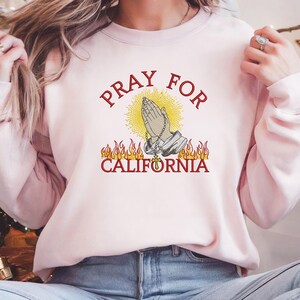 Pray For LA California Shirt, Los Angeles Wildfires Shirt, Pray for California Shirt, Hollywood Hills fire Shirt, Pray For LA Shirt