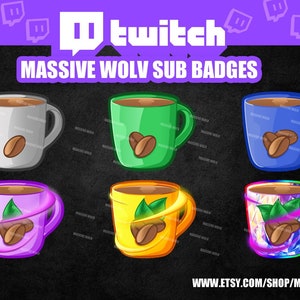 May include: Set of six Twitch sub badges featuring colorful mugs with coffee and a leaf design. The text "MASSIVE WOLV SUB BADGES" is at the top of the image.