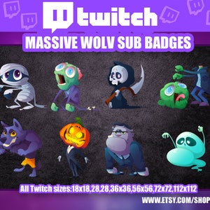 May include: A set of eight Halloween-themed Twitch sub badges featuring various spooky characters, including a werewolf, a zombie, a pumpkin, a ghost, and a grim reaper. The badges are available in multiple sizes for Twitch.