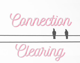 Clairvoyant Connection Clearing