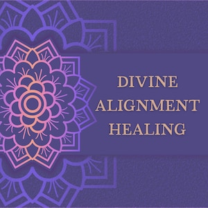 Divine Alignment Healing-Full Session