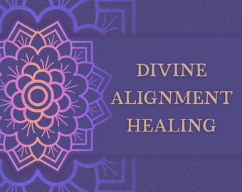 Divine Alignment Healing-Full Session
