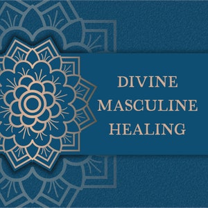 Divine Masculine Healing