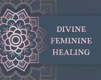 Divine Feminine Healing