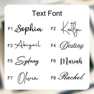 May include: A white background displays eight text font options. The words "Text Font" are at the top. Each font is a different cursive style, with names like Sophia, Kaitlyn, Abigail, Destiny, Sydney, Mariah, Olivia, and Rachel.