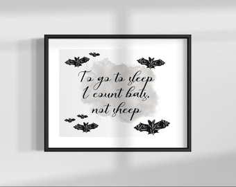 Printable Wall Art | Bat Nursery Art | To Go To Sleep I Count Bats Not Sheep | Gothic Nursery | Instant Digital Download