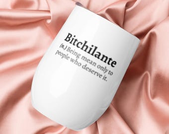 Bitchilante Definition Tumbler