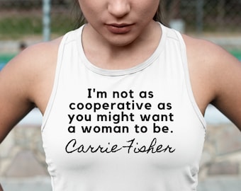 Carrie Fisher Cooperative Woman Quote Feminist Tank Top