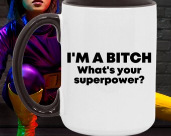 I'm A Bitch  Mug