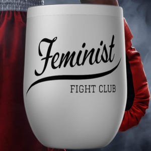 Feminist Fight Club Tumbler