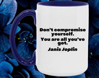 Janis Joplin Don't Compromise Yourself Mug