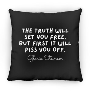 Gloria Steinem Quote Throw Pillow Black