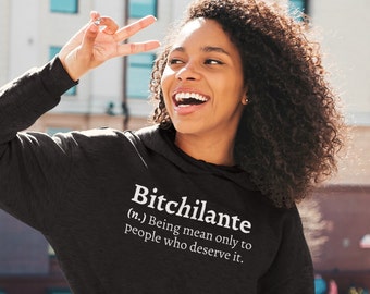 Bitchilante Definition Hoodie