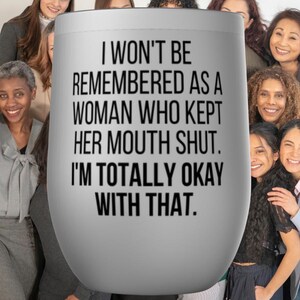 I Won&#39;t Be Feminist Tumblers