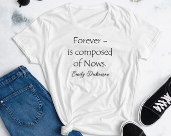 Forever - is composed of Nows. T-Shirt