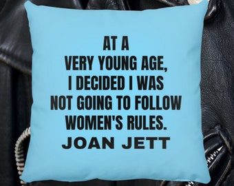 Joan Jett Quote  Throw Pillow
