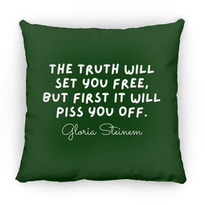 Gloria Steinem Quote Throw Pillow Green